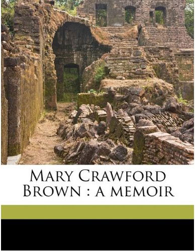 Book : Mary Crawford Brown : A Memoir