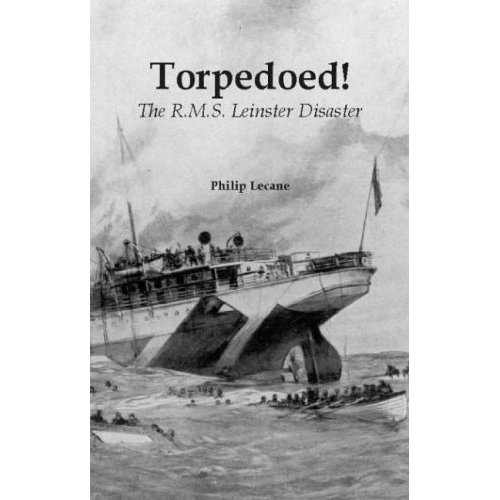 Torpedoed: the RMS Leinster disaster (book)